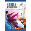 Pilates y rehabilitaciÃÂ³n. Para SÃÂ­ndromes y Artroplastias