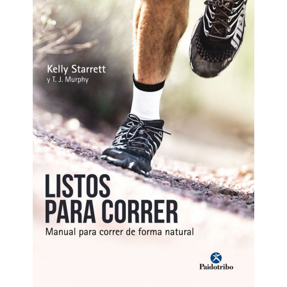 Listos para correr. Manual para correr de forma natural