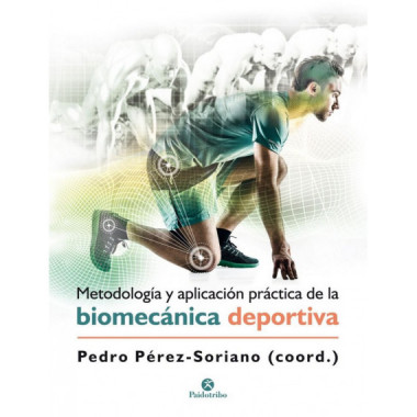 MetodologÃƒÂ­a y aplicaciÃƒÂ³n prÃƒÂ¡ctica de la biomecÃƒÂ¡nica en la actividad fÃƒÂ­sica y el deporte