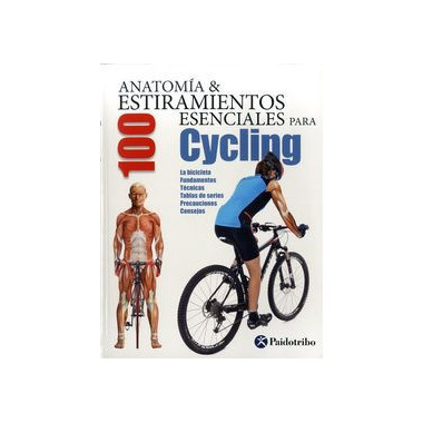 ANATOMIA & 100 ESTIRAMIENTOS PARA CYCLING