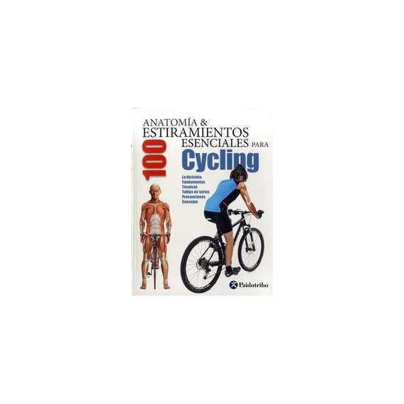 ANATOMIA & 100 ESTIRAMIENTOS PARA CYCLING