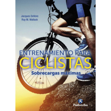 Entrenamiento para ciclistas. Sobrecargas mÃƒÂ¡ximas