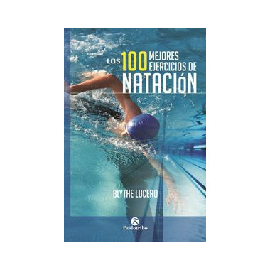 Los 100 mejores ejercicios de nataciÃƒÂ³n