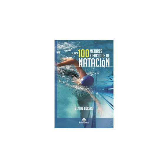 Los 100 mejores ejercicios de nataciÃÂ³n