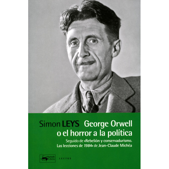 GEORGE ORWELL O EL HORROR A LA POLITICA