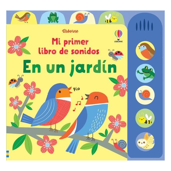 EN UN JARDIN MI PRIMER LIBRO DE SONIDOS