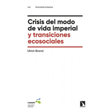 CRISIS DEL MODO DE VIDA IMPERIAL Y TRANSICIONES ECOSOCIALES