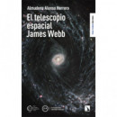 EL TELESCOPIO ESPACIAL JAMES WEBB