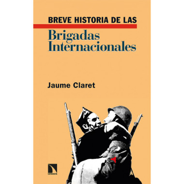 BREVE HISTORIA DE LAS BRIGADAS INTERNACIONALES