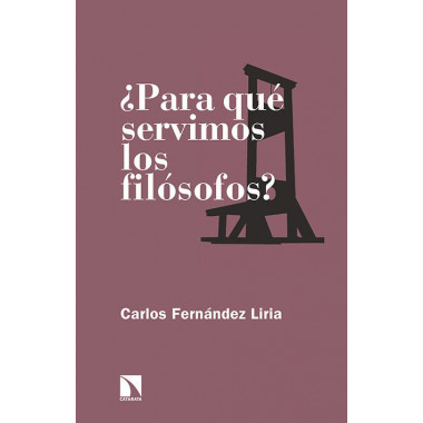 Ã‚Â¿Para quÃƒÂ© servimos los filÃƒÂ³sofos?