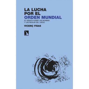 LA LUCHA POR EL ORDEN MUNDIAL