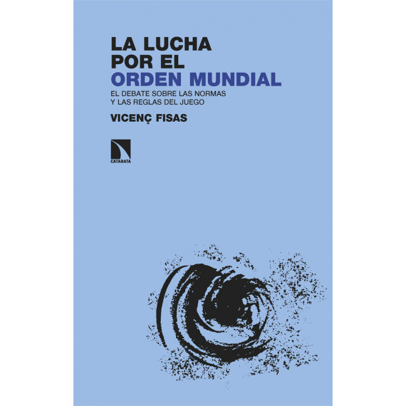 LA LUCHA POR EL ORDEN MUNDIAL