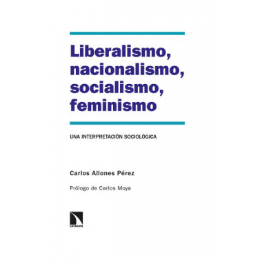 LIBERALISMO, NACIONALISMO, SOCIALISMO, FEMINISMO