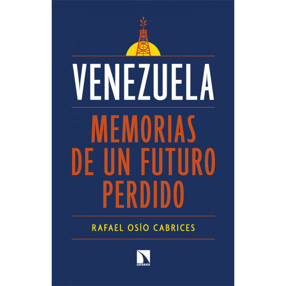 Venezuela: memorias de un futuro perdido