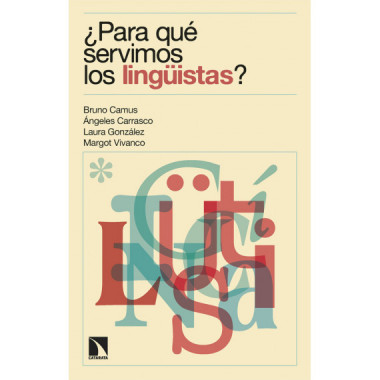 Ã‚Â¿PARA QUE SERVIMOS LOS LINGUISTAS?