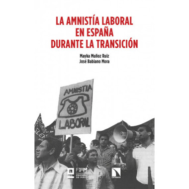 LA AMNISTIA LABORAL EN ESPAÃƒÂ‘A DURANTE LA TRANSICION