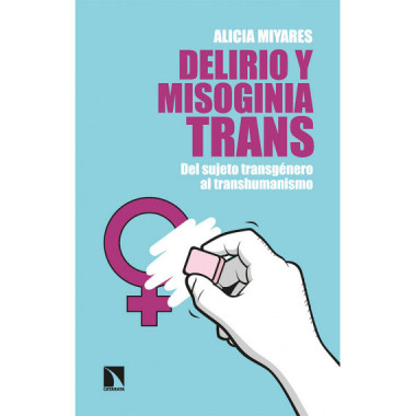 DELIRIO Y MISOGINIA TRANS