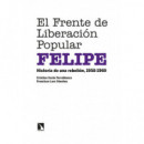 EL FRENTE DE LIBERACION POPULAR (FELIPE)