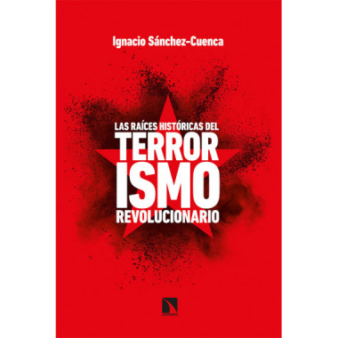 Las raÃƒÂ­ces histÃƒÂ³ricas del terrorismo revolucionario