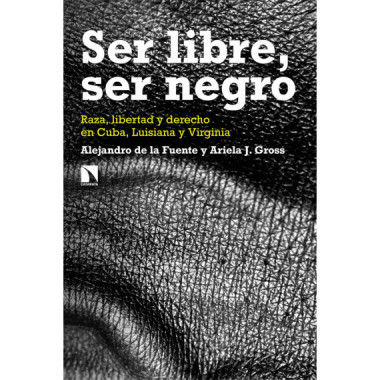 Ser libre, ser negro