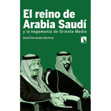 El reino de Arabia SaudÃƒÂ­ y la hegemonÃƒÂ­a de Oriente Medi