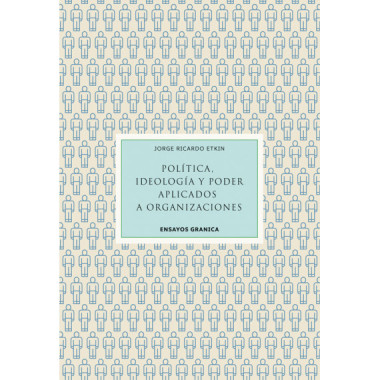 POLITICA, IDEOLOGIA Y PODER APLICADOS A ORGANIZACIONES