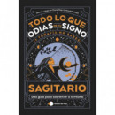 SAGITARIO: TODO LO QUE ODIAS DE TU SIGNO Y TODAVIA NO SABES