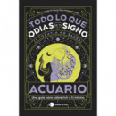 ACUARIO: TODO LO QUE ODIAS DE TU SIGNO Y TODAVIA NO SABES