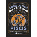 PISCIS: TODO LO QUE ODIAS DE TU SIGNO Y TODAVIA NO SABES