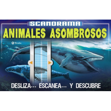 Scanorama. Animales asombrosos