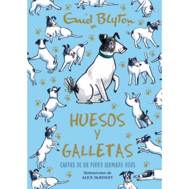 ENID BLYTON HUESOS Y GALLETAS CARTAS DE UN PERRO LLAMADO B