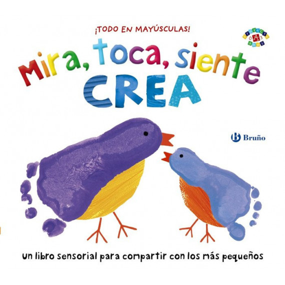 Mira, toca, siente. Crea