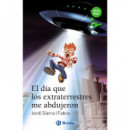 EL DIA QUE LOS EXTRATERRESTRES ME ABDUJERON