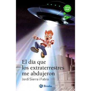 EL DIA QUE LOS EXTRATERRESTRES ME ABDUJERON