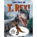 CONSTRUYE UN T REX