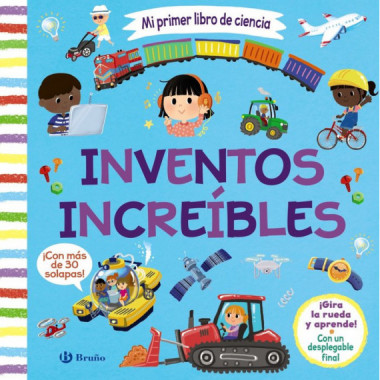 MI PRIMER LIBRO DE CIENCIA INVENTOS INCREIBLES