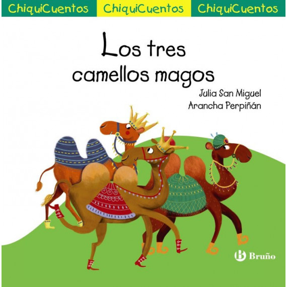 ChiquiCuento 66. Los tres camellos magos