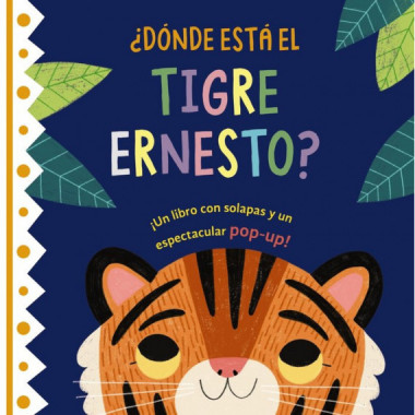 DONDE ESTA EL TIGRE ERNESTO