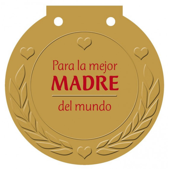 Para la mejor MADRE del mundo