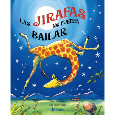 Las jirafas no pueden bailar