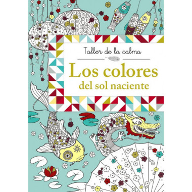 Taller de la calma. Los colores del sol naciente