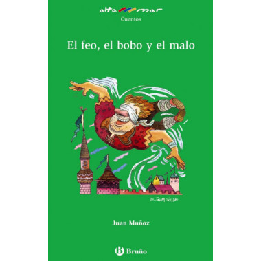 El feo, el bobo y el malo