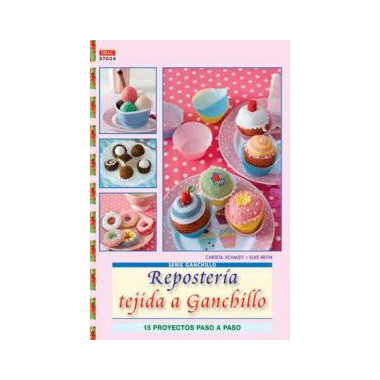 Serie Ganchillo nÃ‚Âº 4. ReposterÃƒÂ­a tejida a ganchillo