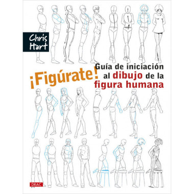 Ã‚Â¡FigÃƒÂºrate! GuÃƒÂ­a de iniciaciÃƒÂ³n al dibujo de la figura humana