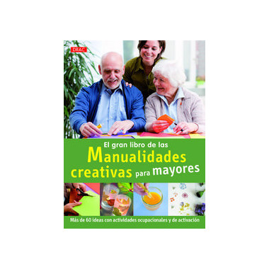 El gran libro de las manualidades creativas para mayores