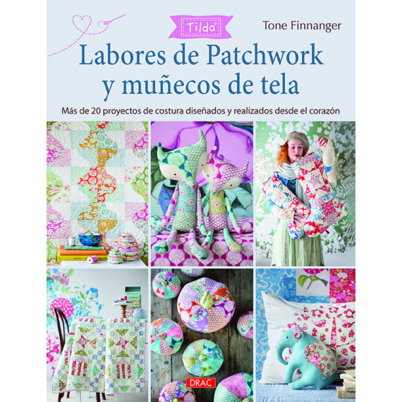 Labores de patchwork y muÃÂ±ecos de tela. Tilda