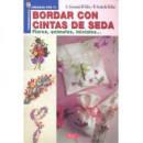 BORDAR CON CINTAS DE SEDA. FLORES, ANIMALES, INICIALES...