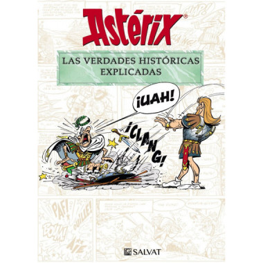 AstÃƒÂ©rix. Las verdades histÃƒÂ³ricas explicadas