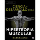 Ciencia y desarrollo de la hipertrofia muscular. Nueva ediciÃÂ³n ampliada y actualizada