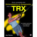 GuÃÂ­a completa del entrenamiento en suspensiÃÂ³n con el TRX